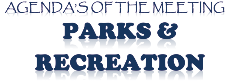 Agenda's of the meeting parks and recreation